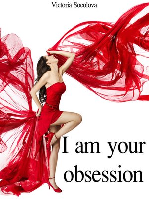 cover image of I am your Obsession